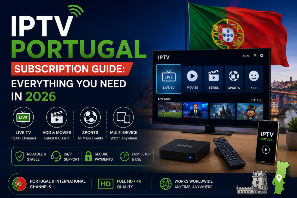 Portugal IPTV Subscription Guide