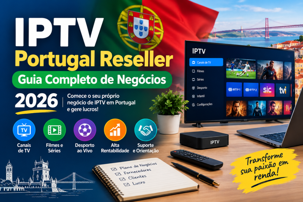 IPTV Portugal Reseller Business